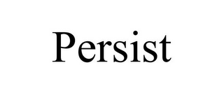 PERSIST