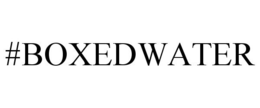 #BOXEDWATER