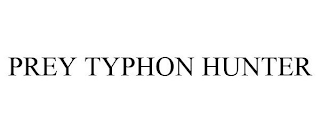 PREY TYPHON HUNTER