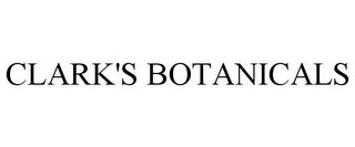 CLARK'S BOTANICALS