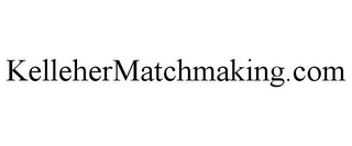 KELLEHERMATCHMAKING.COM