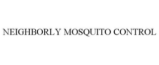 NEIGHBORLY MOSQUITO CONTROL