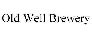 OLD WELL BREWERY