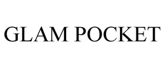 GLAM POCKET