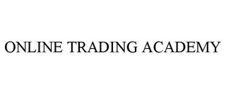 ONLINE TRADING ACADEMY