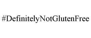 #DEFINITELYNOTGLUTENFREE