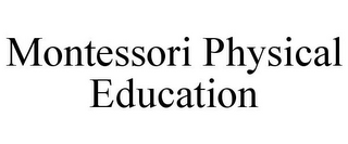 MONTESSORI PHYSICAL EDUCATION