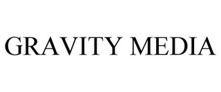 GRAVITY MEDIA