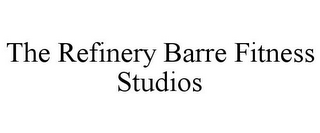 THE REFINERY BARRE FITNESS STUDIOS