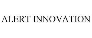 ALERT INNOVATION