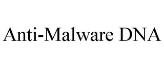 ANTI-MALWARE DNA
