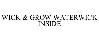 WICK & GROW WATERWICK INSIDE