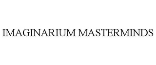 IMAGINARIUM MASTERMINDS