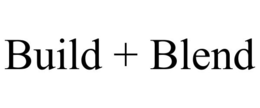 BUILD + BLEND