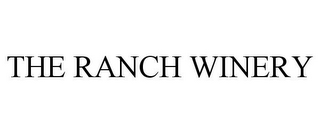THE RANCH WINERY