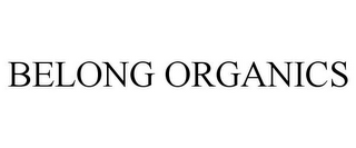 BELONG ORGANICS