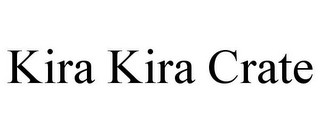 KIRA KIRA CRATE