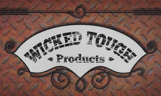 WICKED TOUGH PRODUCTS