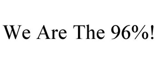 WE ARE THE 96%!