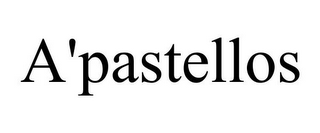 A'PASTELLOS