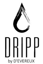 DRIPP BY D'EVEREUX