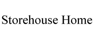 STOREHOUSE HOME