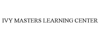 IVY MASTERS LEARNING CENTER