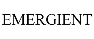 EMERGIENT