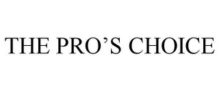 THE PRO'S CHOICE