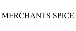 MERCHANTS SPICE