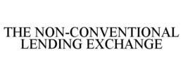 THE NON-CONVENTIONAL LENDING EXCHANGE