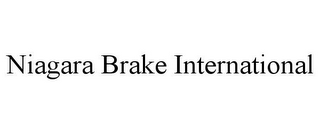 NIAGARA BRAKE INTERNATIONAL