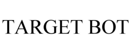 TARGET BOT