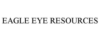 EAGLE EYE RESOURCES