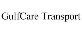 GULFCARE TRANSPORT