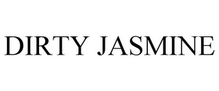 DIRTY JASMINE