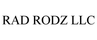 RAD RODZ LLC