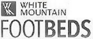 WM WHITE MOUNTAIN FOOTBEDS