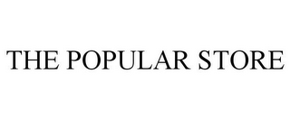 THE POPULAR STORE