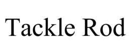 TACKLE ROD