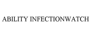 ABILITY INFECTIONWATCH