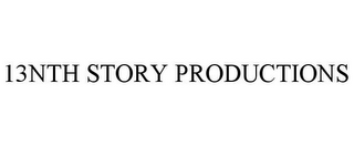 13NTH STORY PRODUCTIONS