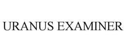 URANUS EXAMINER