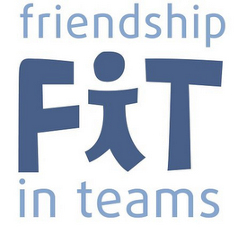 FIT FRIENDSHIP IN TEAMS