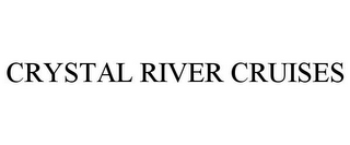 CRYSTAL RIVER CRUISES