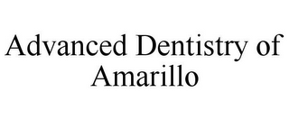 ADVANCED DENTISTRY OF AMARILLO