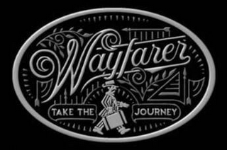 WAYFARER TAKE THE JOURNEY