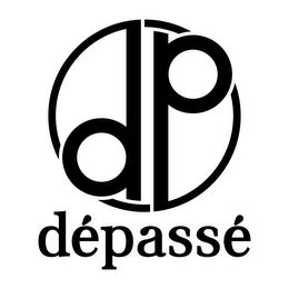 DP DÉPASSÉ