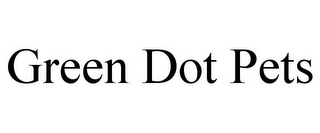 GREEN DOT PETS