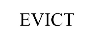 EVICT